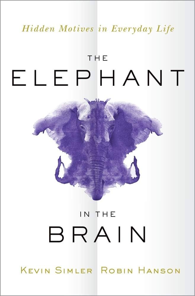 Image of the book: The elephant in the brain by Kevin Simler and Robin Hanson